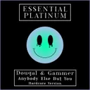 Anything Else But You - Hardcore Version by Gammer, Dougal - Happy Hardcore cover art