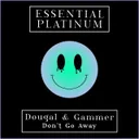 Don't Go Away by Gammer, Dougal - Happy Hardcore cover art