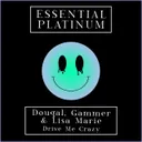 Drive Me Crazy by Gammer, Dougal, Lisa Marie - Happy Hardcore cover art