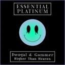 Higher Than Heaven by Gammer, Dougal - Happy Hardcore cover art