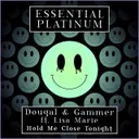 Hold Me Close Tonight by Gammer, Dougal, Lisa Marie - Happy Hardcore cover art
