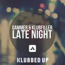 Late Night - Radio Edit by Gammer, Klubfiller - Happy Hardcore cover art