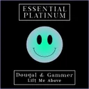 Lift Me Above by Gammer, Dougal - Happy Hardcore cover art