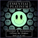 Lifting Me Higher - Back to 97 Mix by Gammer, Dougal - Happy Hardcore cover art