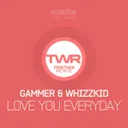 Love You Everyday - Original Mix by Gammer, Whizzkid - Happy Hardcore cover art