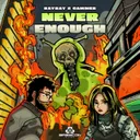 Never Enough by Gammer, RayRay - Happy Hardcore cover art
