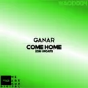 Come Home (2016 Update) - Extended Mix by Ganar - Happy Hardcore cover art