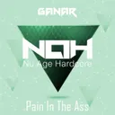 Pain In The Ass - Original Mix by Ganar - Happy Hardcore cover art
