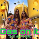 Cover of Gas on It (Official Anthem)