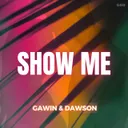 Show Me by Gawin & Dawson - Happy Hardcore cover art