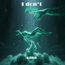 I DON'T PLAY by Gébiz - Uptempo cover art