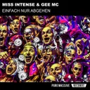 Einfach Nur Abgehen by Gee Mc, Miss Intense - Uptempo cover art