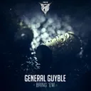 - Bring 'Em by General Guyble - Hardcore cover art