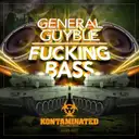 Fucking Bass by General Guyble - Hardcore cover art