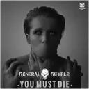You Must Die by General Guyble - Hardcore cover art