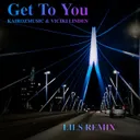 Cover of Get to You - LILS Remix