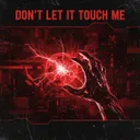 Don't Let It Touch Me by GEWOONRAVES, Zentryc, NOYSE, JXCN - Hard Techno cover art
