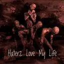 Haterz Love My Life by GEWOONRAVES, AXL, System Overload - Hard Techno cover art