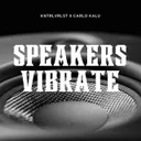 SPEAKERS VIBRATE by GEWOONRAVES, KNTRLVRLST, carlo kalu - Hardstyle cover art