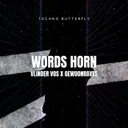 Words Horn by GEWOONRAVES, Vlinder Vos - Hard Techno cover art