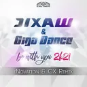 Be With You 2k21 - iNovation & CX Extended Remix by Giga Dance, iNovation, Jixaw, CX - Mainsteam Hardstyle cover art