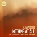 Nothing at All - Giorno & Critical Strikez Remix by Giorno, Axwanging, Kyle Richardson, Critical Strikez - Hardstyle cover art