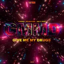 Cover of Give Me My Drugs - Extended