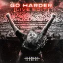 Cover of Go Harder - Live Edit