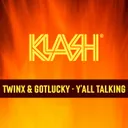 Y'all Talking by Gotlucky, TWINX - Uk Hardcore cover art
