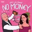 NO MONEY by GPF, D-Fence - Uptempo cover art