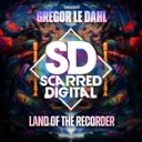 Land Of The Recorder by Gregor Le Dahl - Happy Hardcore cover art
