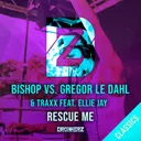 Rescue Me - Original Mix by Gregor Le Dahl, Bishop, Ellie Jay, Traxx - Happy Hardcore cover art