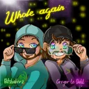 Whole Again (Happy Hardcore) - Radio Edit by Gregor Le Dahl, Bitshakerz - Happy Hardcore cover art