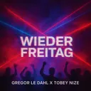 Wieder Freitag by Gregor Le Dahl, TOBEY NIZE - Happy Hardcore cover art