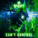 CAN'T CONTROL by Griever - Hardstyle cover art