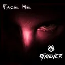 Face Me by Griever - Hardstyle cover art