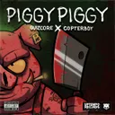 PIGGY PIGGY by Guizcore, Copterboy - Uptempo cover art