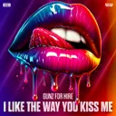 I Like The Way You Kiss Me - Uptempo Edit by Gunz For Hire - Hardstyle cover art