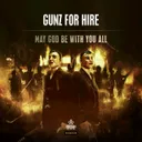 May God Be With You All - Original Mix by Gunz For Hire - Hardstyle cover art