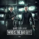 Who Is The Bad Guy? by Gunz For Hire - Hardstyle cover art
