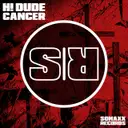 Cancer by H! Dude - Hard Techno cover art