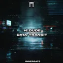 Data Transit by H! Dude, INNERGATED - Hard Techno cover art