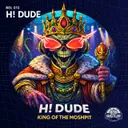 KING OF THE MOSHPIT by H! Dude - Hard Techno cover art