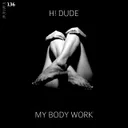 My Body Work by H! Dude - Hard Techno cover art