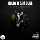 WHEN THE BASS DROP - Bastet Remix by H! Dude, Bastet, Dolby D - Hard Techno cover art