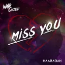 Miss You - Extended Version by Haaradak, The Warchief - Hardstyle cover art