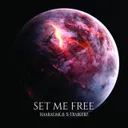 Set Me Free by Haaradak, X-Traikerz - Hardstyle cover art