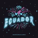 Ecuador by Hak op de Tak, DJ Jantje - Hardstyle cover art