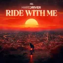 Ride With Me by Hard Driver - Hardstyle cover art