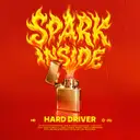 Spark Inside by Hard Driver - Hardstyle cover art